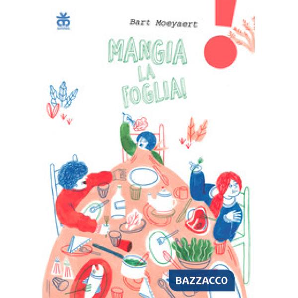 Mangia la foglia! Ediz. ad alta leggibilità