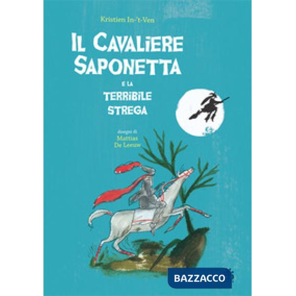 Cavaliere saponetta e la terribile strega (Il)