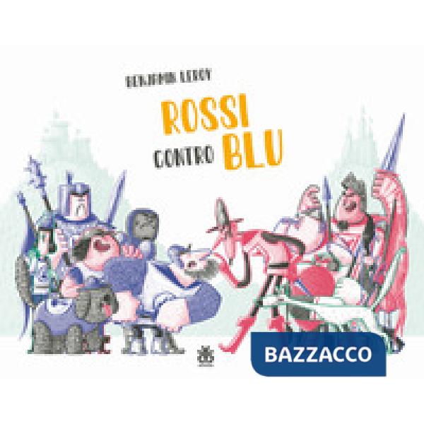 Rossi contro blu. Ediz. illustrata