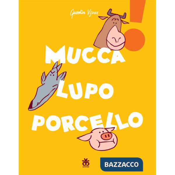Mucca lupo porcello