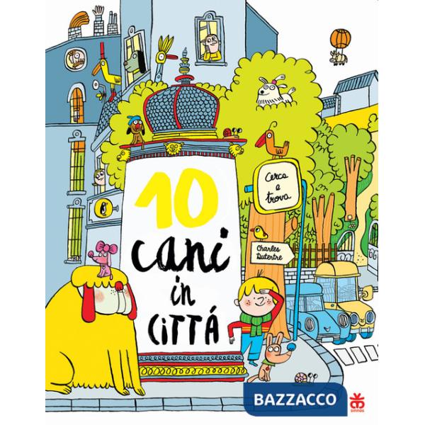 Dieci cani in città. Ediz. a colori