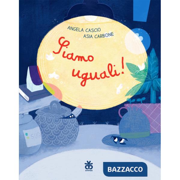 Siamo uguali! Ediz. a colori