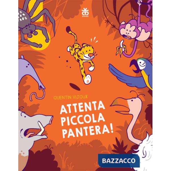 Attenta piccola pantera! Ediz. illustrata