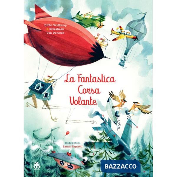 Fantastica corsa volante. Ediz. illustrata (La)