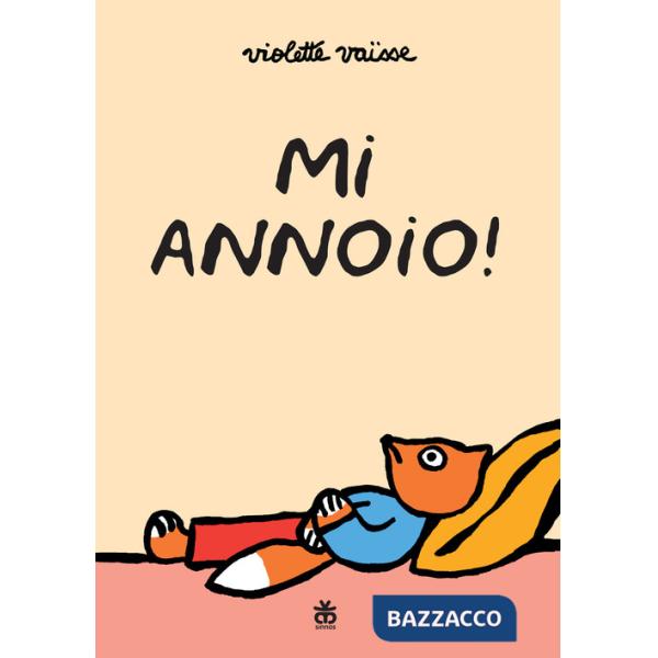 Mi annoio! Ediz. a colori