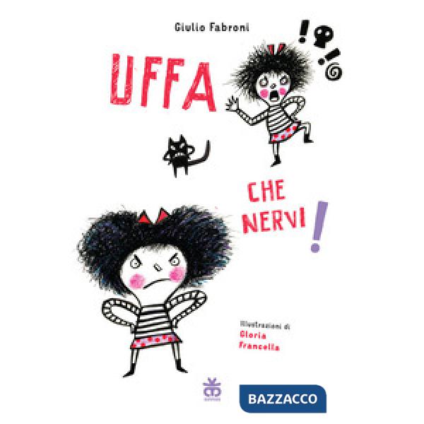Uffa che nervi! Ediz. a colori