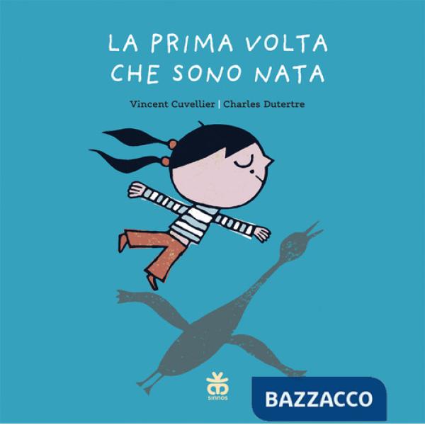 Prima volta che sono nata. Ediz. a colori (La)