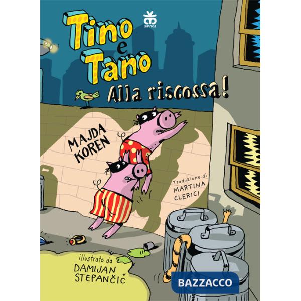 Tino e Tano alla riscossa!