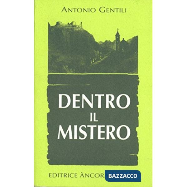 Dentro il mistero. Indagine sull'esoterismo cristiano