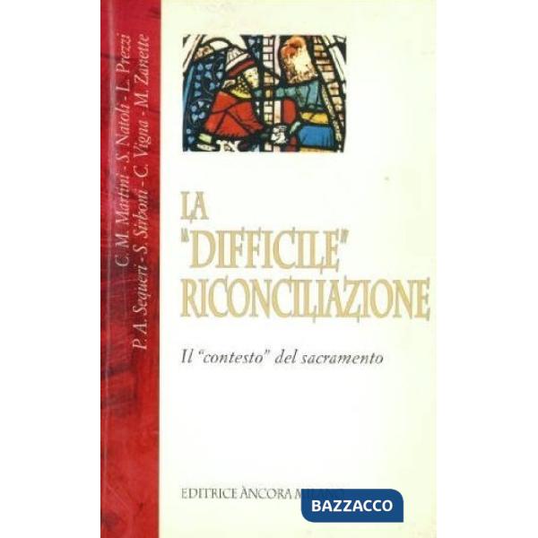 Difficile riconciliazione. Il contesto del sacramento (La)