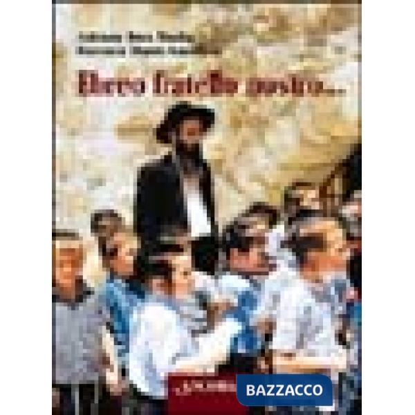 Ebreo fratello nostro...