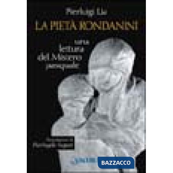 Pietà Rondanini. Una lettura del mistero pasquale (La)