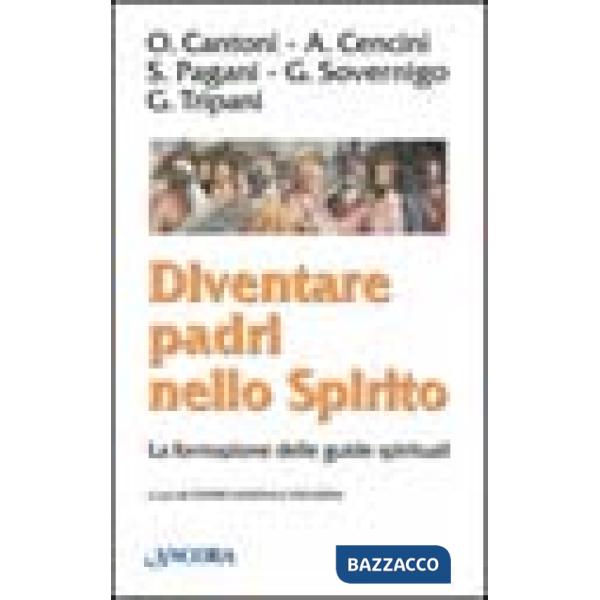Diventare padri nello Spirito. La formazione delle guide spirituali