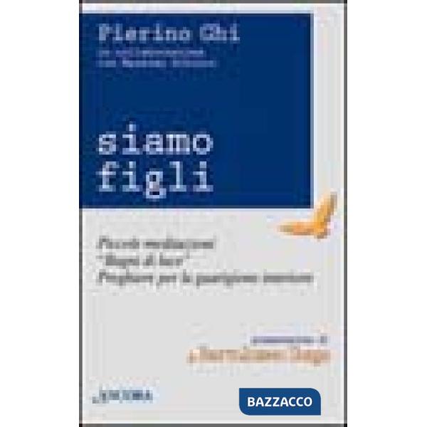 Siamo figli. Piccole meditazioni, «Bagni di luce», preghiere per la guarigione interiore