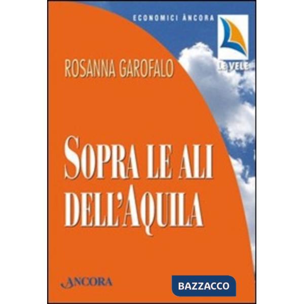 Sopra le ali dell'aquila. Quando il dolore si alza in volo