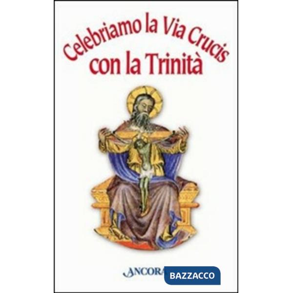 Celebriamo la via crucis con la Trinità