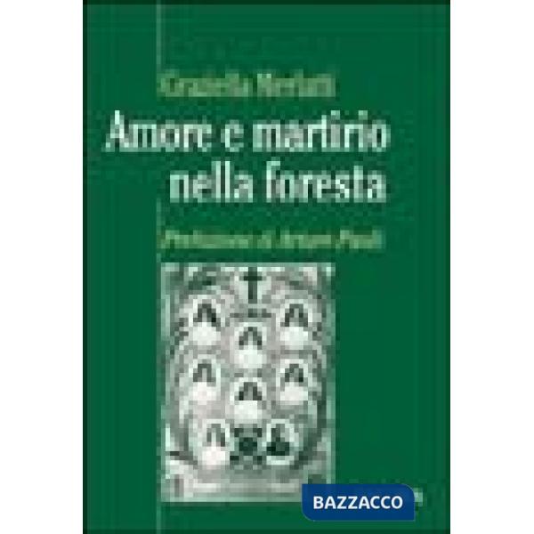 Amore e martirio nella foresta