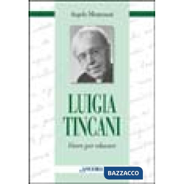 Luigia Tincani. Vivere per educare