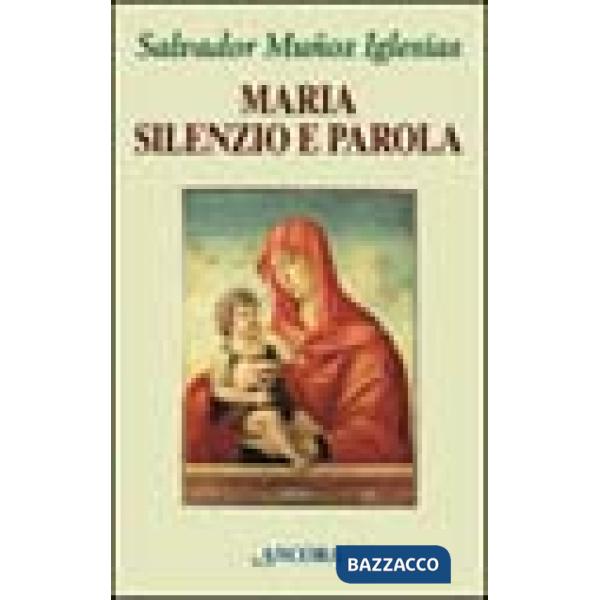 Maria, silenzio e parola