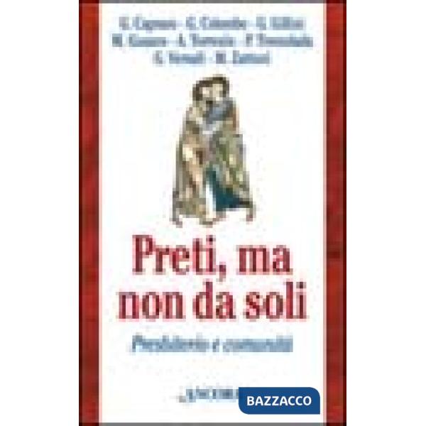 Preti, ma non da soli. Presbiterio e comunità
