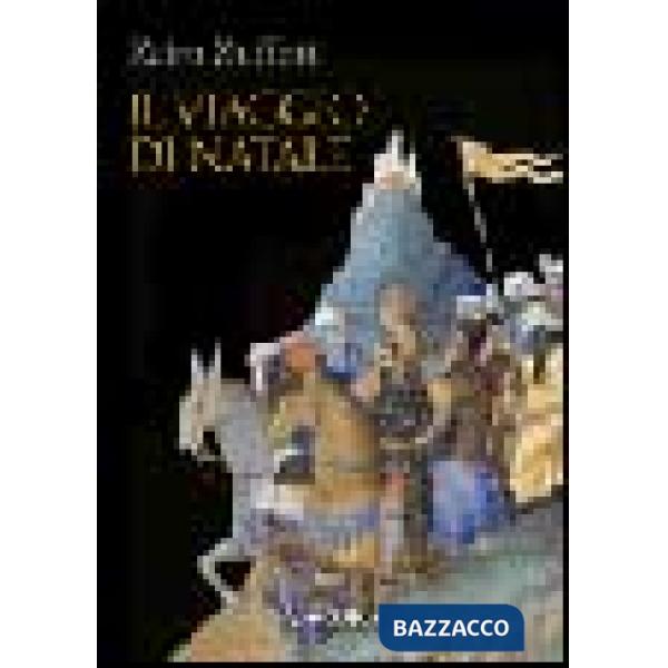 Viaggio di Natale. La raffigurazione artistica dei Magi (Il)