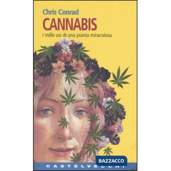 Cannabis. I mille usi di una pianta miracolosa