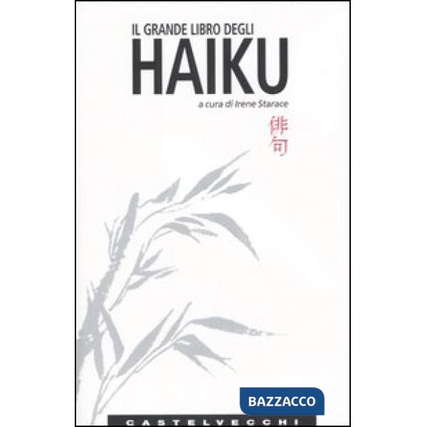 Grande libro degli haiku. Testo giapponese a fronte (Il)