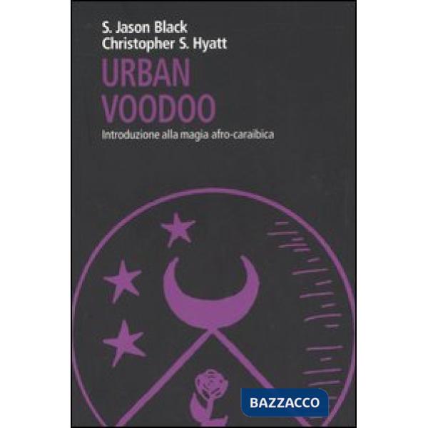 Urban Voodoo. Introduzione alla magia afro-caraibica