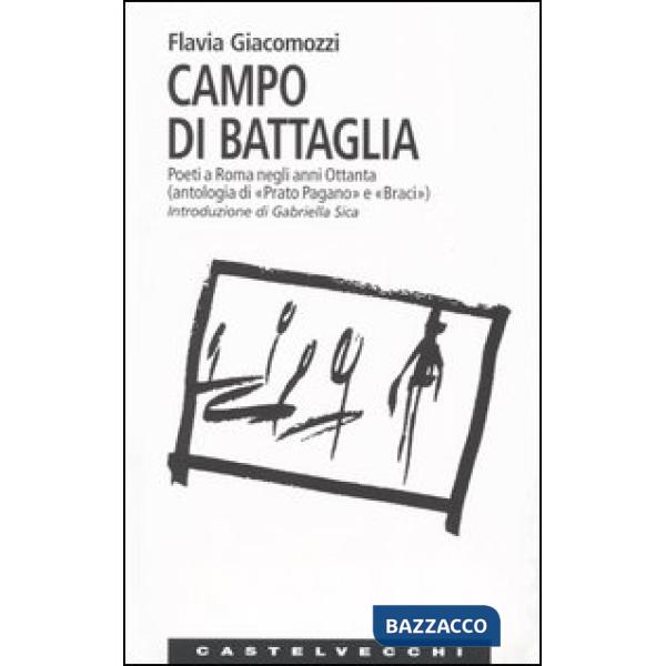 Campo di battaglia. Poeti a Roma negli anni Ottanta (antologia di «Prato Pagano»