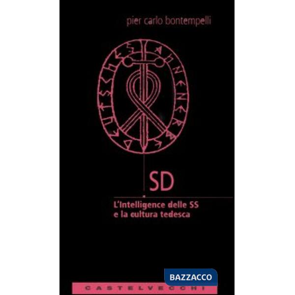 SD. L'intelligence delle SS e la cultura tedesca