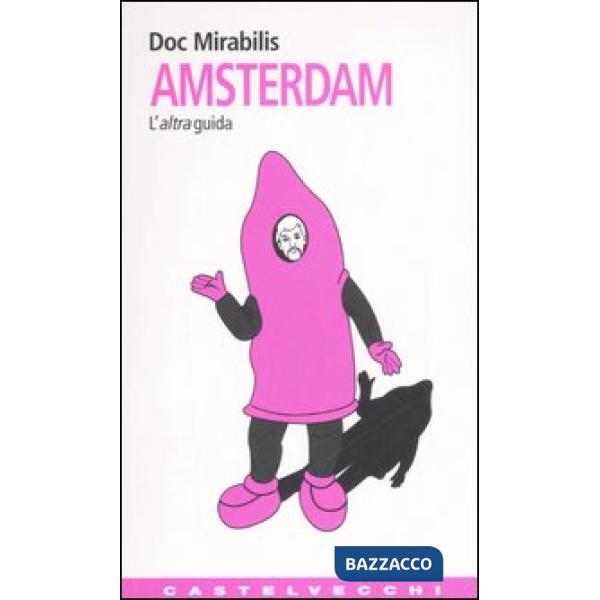 Amsterdam. L'«altra» guida