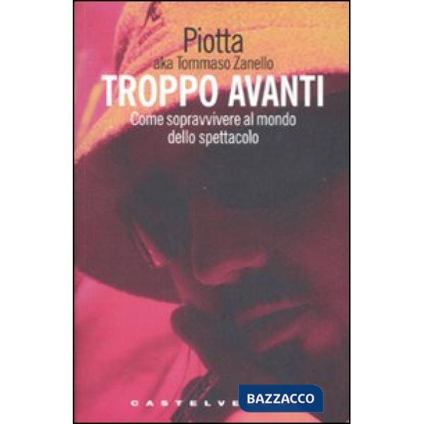 Troppo avanti! Come sopravvivere al mondo dello spettacolo