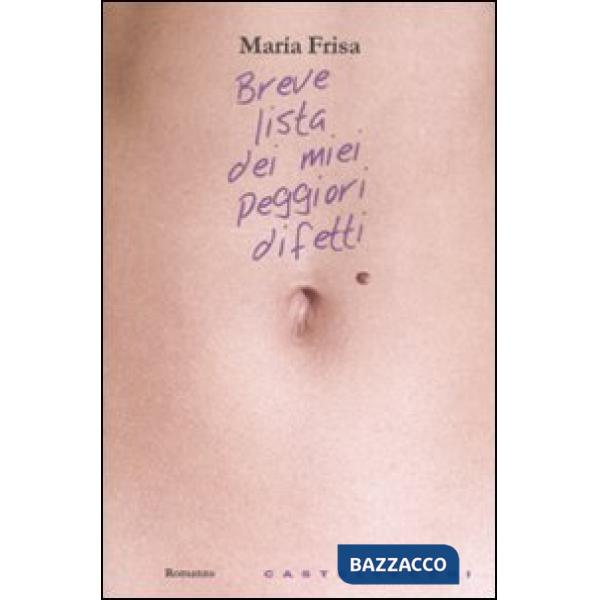 Breve lista dei miei peggiori difetti