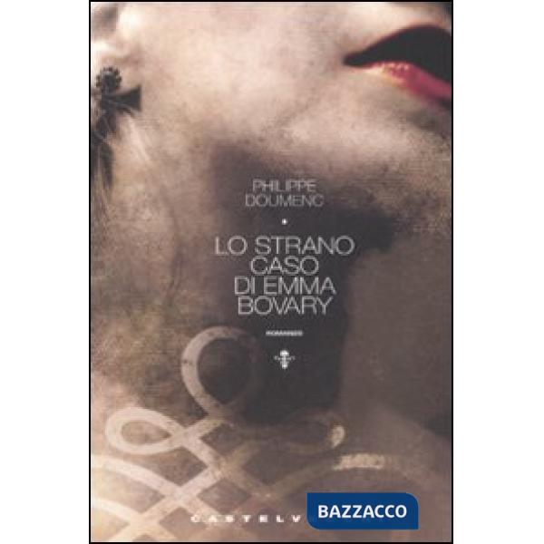 Strano caso di Emma Bovary (Lo)