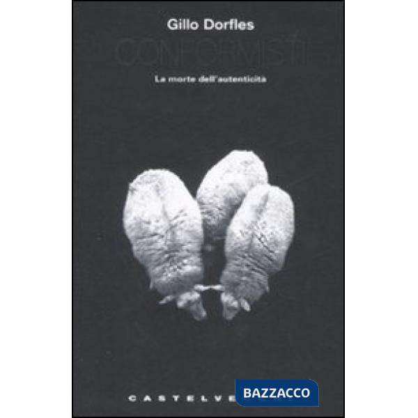 Conformisti. La morte dell'autenticità
