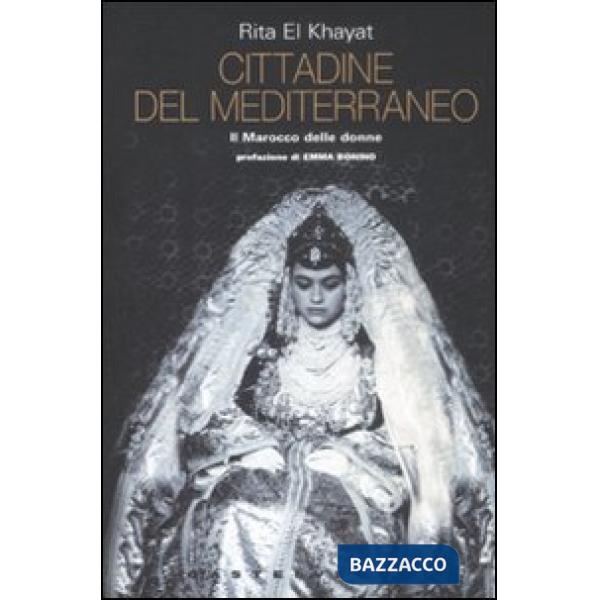 Cittadine del Mediterraneo. Il Marocco delle donne