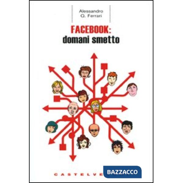 Facebook: domani smetto