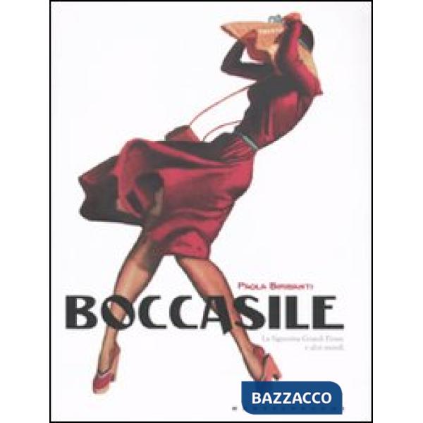 Boccasile. «La signorina grandi firme» e altri mondi