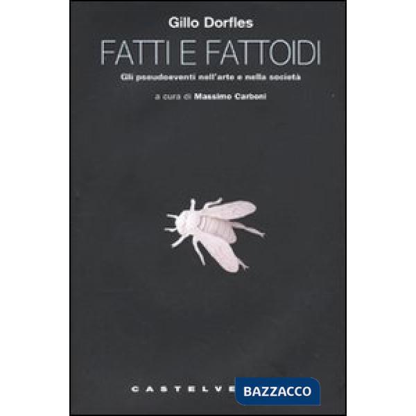 Fatti e fattoidi. Gli pseudoeventi nell'arte e nella società