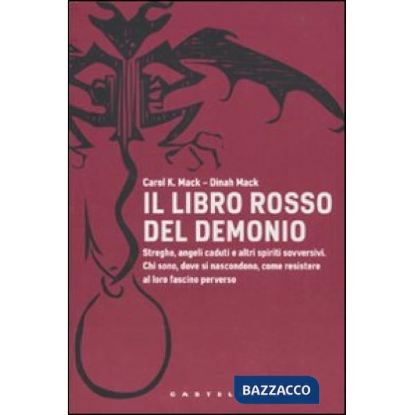 Libro rosso del demonio. Streghe, angeli caduti e altri spiriti sovversivi. Chi 