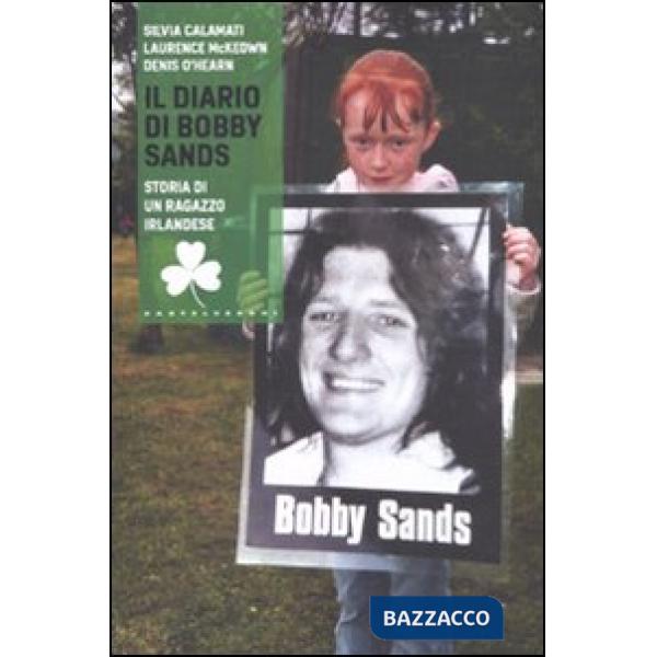 Diario di Bobby Sands. Storia di un ragazzo irlandese (Il)