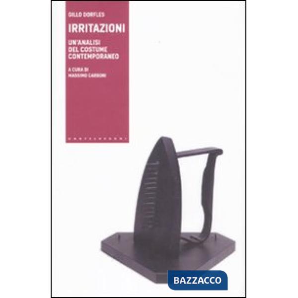 Irritazioni. Un'analisi del costume contemporaneo