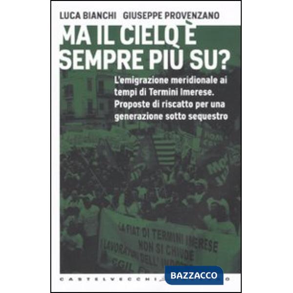 Ma il cielo è sempre più su? L'emigrazione meridionale ai tempi di Termini Imere