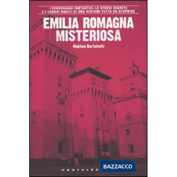 Emilia Romagna misteriosa
