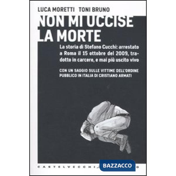 Non mi uccise la morte