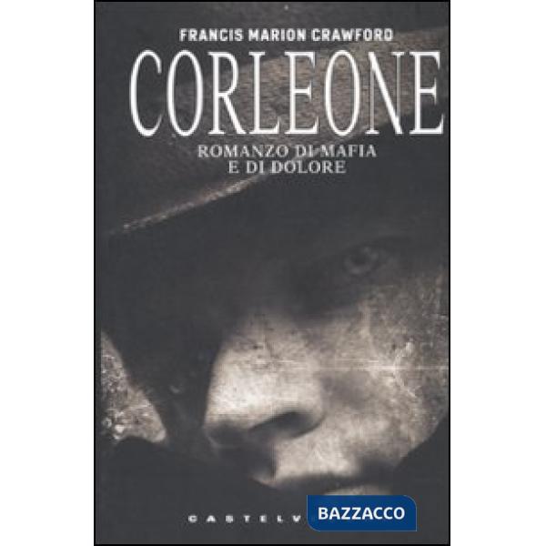Corleone. Romanzo di mafia e di dolore