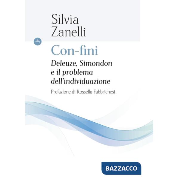 Con-fini. Deleuze, Simondon e il problema dell'individuazione