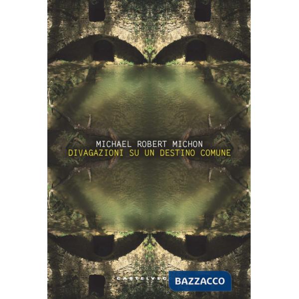 Divagazioni su un destino comune