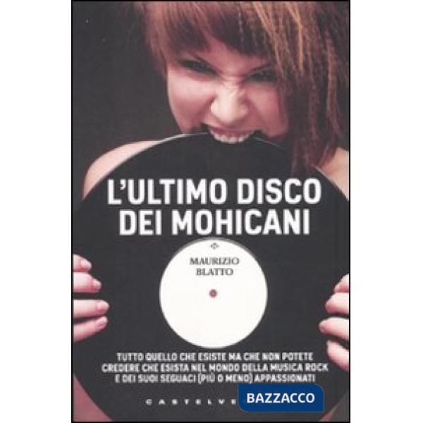 Ultimo disco dei Mohicani. Tutto quello che esiste ma che non potete credere che