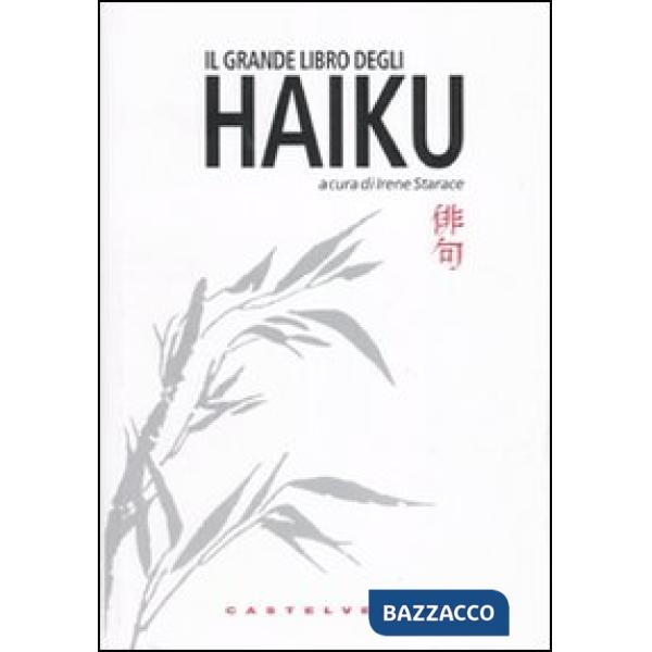 Grande libro degli haiku. Testo giapponese a fronte (Il)